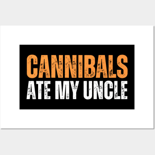 Cannibals Ate My Uncle Posters and Art